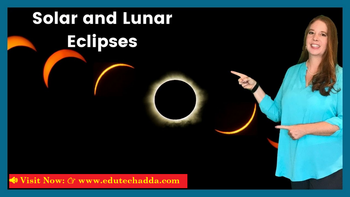 A Solar Eclipse: Types, Science, Safety & Cultural Significance